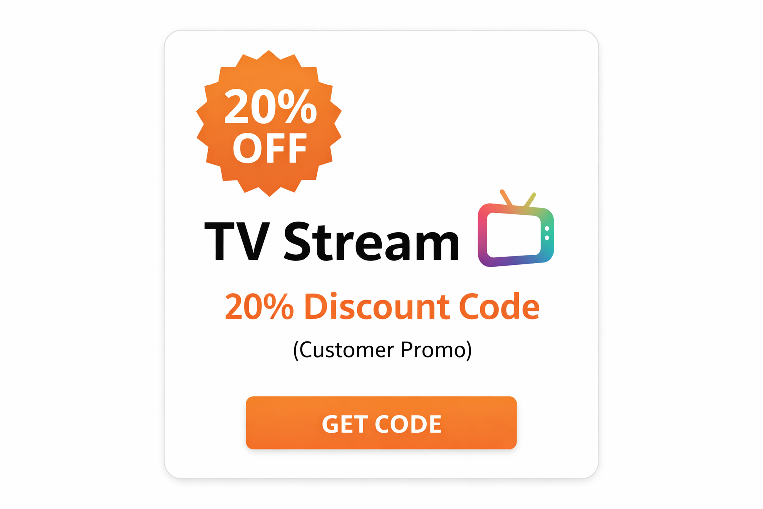 20 % code for customer TV Stream
